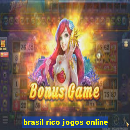 brasil rico jogos online